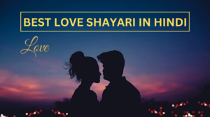 Best Love Shayari in Hindi